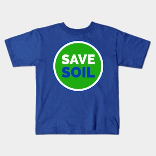 Save Soil Save Nature Save World Kids T-Shirt